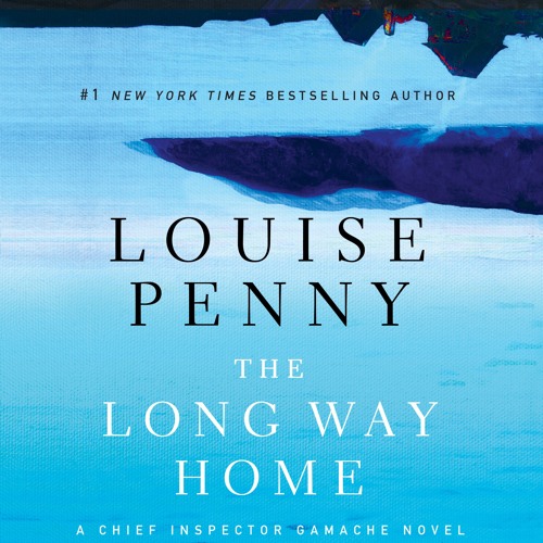 The Long Way Home by Louise Penny | Chapter 1