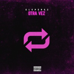 Otra Vez (Prod. SD)