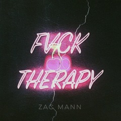 Fvck Therapy ( Prod. by TheTrackBurnaz )
