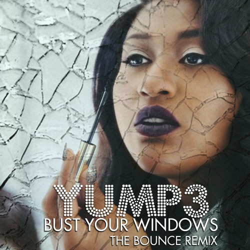 Stream Bust Your Windows Jazmine Sullivan (The Bounce Remix) by YUMp3 Listen online for free