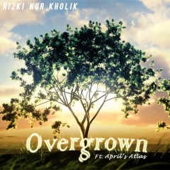 Rizki Nur Kholik - Overgrown (Feat. April's Atlas)