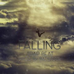 * Falling * Trap Music (Prod By. Batistuta)