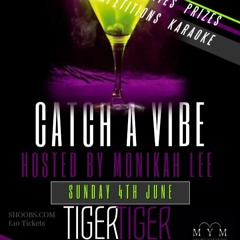 CATCH A VIBE - Sunday 4th June @ Tiger Tiger London - Hip Hop, R & B, Trap , UK Rap. DJ Crooks