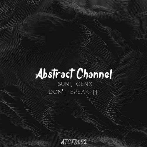Suni, GenX - Don't Break It (Original Mix)