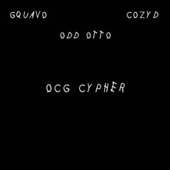 OCG Cypher ft. Gquavo & Cozy D
