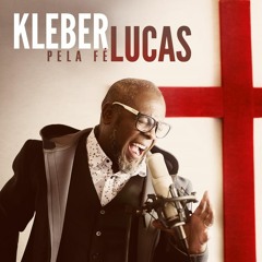 Kleber Lucas - A Ele