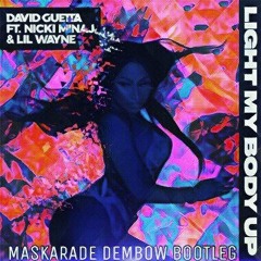 David Guetta Ft. Nicki Minaj & Lil Wayne - Light My Body Up (Maskarade Dembow  Bootleg)