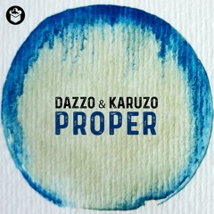 Dazzo, Karuzo - Proper [FREE DL]