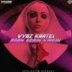 Vybz Kartel - Born Again Virgin - May 2017 GI @TOPTEN_SELECTORS