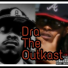 DraDaOutKast- DraDaGreat