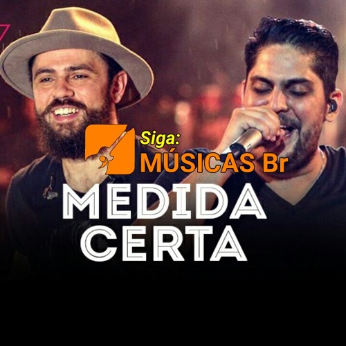 Jorge e Mateus - Medida Certa