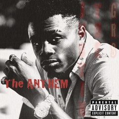 (THE ANTHEM) by Justin The GR8
