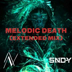 AN & Sound-Y - Melodic Death (Extended Mix)