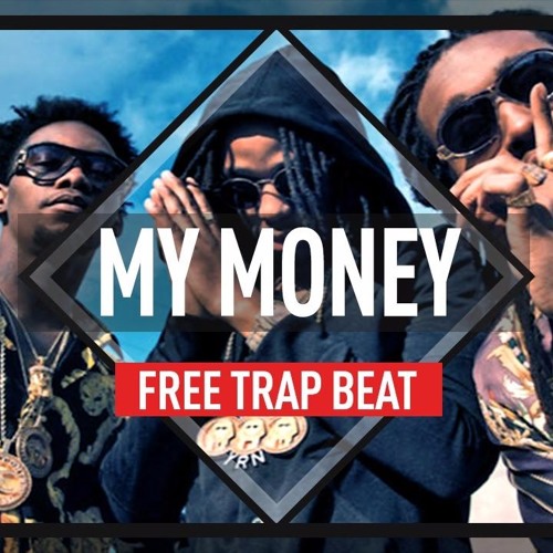 Stream Free Migos type beat "My Money"(Rap Instrumental) - Free Mp3 Download  by Omnibeats.com | Rap Beats & Instrumentals | Listen online for free on  SoundCloud