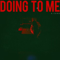 Doing To Me [ single ]