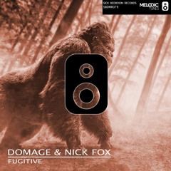 Domage & Nick Fox - Fugitive (Original Mix)(OUT NOW)(PLAYED BY UMMET OZCAN)