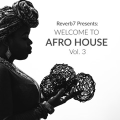 Welcome To Afro House Vol. 3