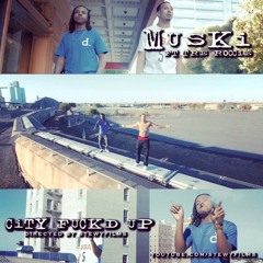 Muski- My City Fuckd Up Ft Tre Roccie