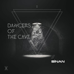 SINAN - Dancers of the Cave