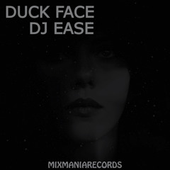 Dj Ease - Duck Face (Original Mix)- Preview