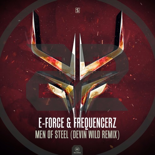 E-Force & Frequencerz - Men Of Steel (Devin Wild Remix) (#A2REC161)