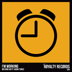 Boi King Koi ft. WongTune$ - I'm Working [FREE DØWNLØAD]