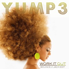 Work It Out | Beyonce (Bounce / Jack Edit)