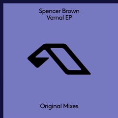 Spencer Brown - Vernal (Ross Cairns Remix)
