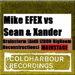 Mike EFEX vs Sean & Xander - Brainstorm (Aidil IZDDN BigRoom Reconstructions) [PREVIEW]