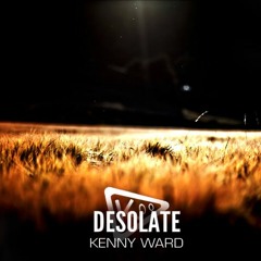 Kenny Ward - Desolate (Original Mix)