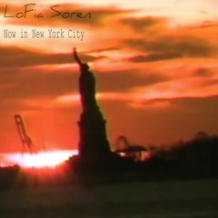 LoFia Soren - Now In New York City
