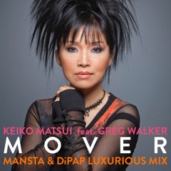 Keiko Matsui feat. Greg Walker - Mover (MANSTA & DiPap Luxurious Mix) SNIPPET