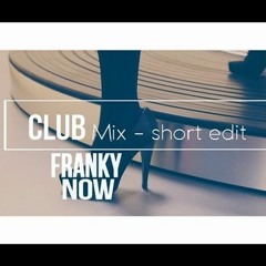 Franky - Now (club Mix)