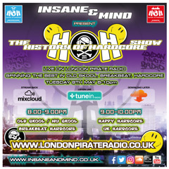 Insane & Mind "Live" London Pirate Radio - 1991-2017 Hardcore - 9th May 2017