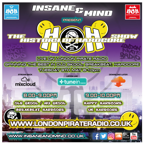 Insane & Mind "Live" London Pirate Radio - 1991-2017 Hardcore - 9th May 2017