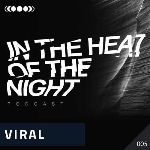 Stream In The Heat Of The Night with VIRAL by Nightshift Records