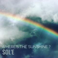 Where's the Sunshine ? (with Santé) - Prod by @Soleofficiel & @Pabzzz