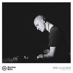 Eric Cloutier - Rhythm Büro Podcast 003