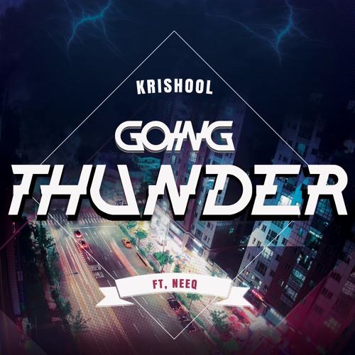 Going Thunder (Feat. Neeq)