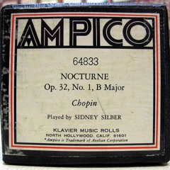 Frédèric Chopin: Nocturne B Major Op. 32 No 1. Sidney Silber in 1925, on Ampico 64833