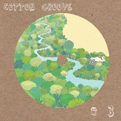 Cotton ' Groove  - Podcast % 3