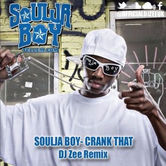 Soulja Boy - Crank That (DJ Zee Remix)| @officialdjzeeuk