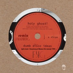 dumb disco ideas - holy ghost ! (Falkenberg remix)