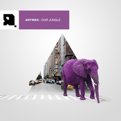 Anywan - Our Jungle (Original Mix)