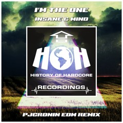 Insane & Mind - I'm The One "Pjcronin EDM Remix" - HOH Recordings