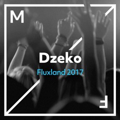 Dzeko - Fluxland 2017 [Out Now]
