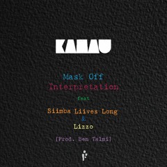 Mask off Interpretation ft. Siimba Liives Long, Lizzo (Prod. Ben Talmi)