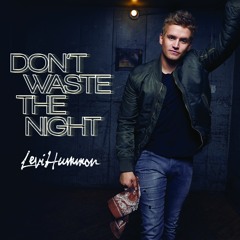 Don't Waste the Night