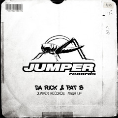 Da Rick & Pat B - Jumper Records Mash Up