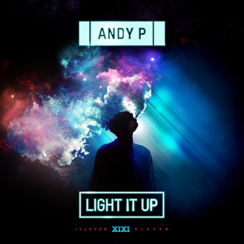 Andy P - Light It Up - FREE D/L!